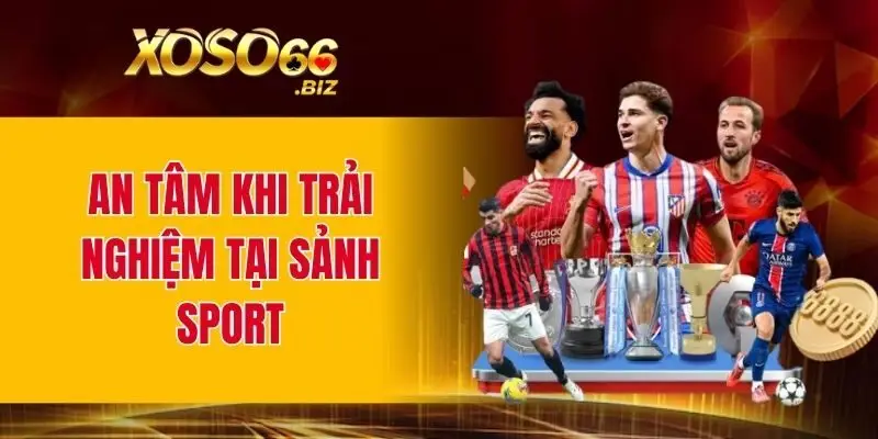 Thể Thao XOSO66 – Nơi Quy Tụ Đủ Bộ Môn Sport Hot 2025 2 An tâm khi trải nghiệm tại sảnh sport